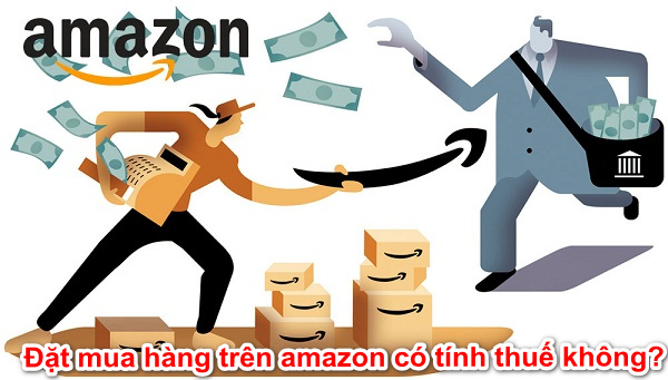 Các khoản thuế khi mua hàng trên Amazon