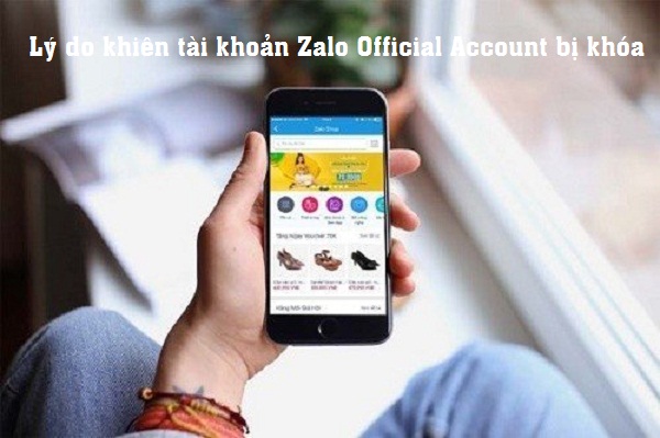 Nguyên nhân tài khoản Zalo Official Account khóa