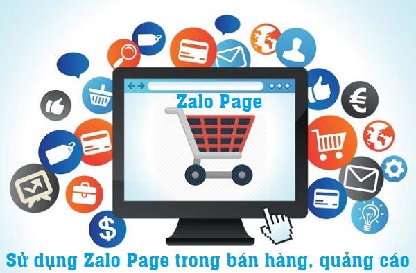 Trong bán hàng, quảng cáo để hiệu quả cần biết cách sử dụng Zalo page 