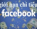 Giới hạn chi tiêu tài khoản quảng cáo Facebook