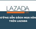 Cách đặt hàng Lazada