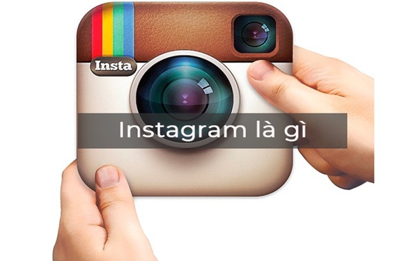 Instagram là gì? Nguồn gốc và cách đăng tải hình ảnh lên instagram 