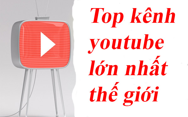 kênh youtube nhiều sub nhất thế giới