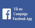 Tối ưu Campaign Facebook App Install