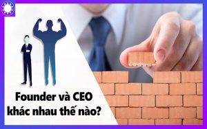 CEO và Founder là gì?
