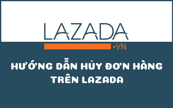 Gọi điện trực tiếp đến tổng đài Lazada để được hủy đơn hàng