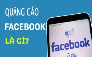 Chạy quảng cáo Facebook là gì? Cơ hội vàng cho người kinh doanh online