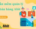 Chiến thuật đột phá doanh thu với phần mềm bán hàng Abit 