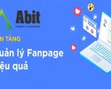 Phần mềm quản lý Fanpage Abit “bảo bối” trong kinh doanh online