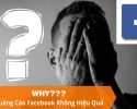 Tại sao quảng cáo Facebook không hiệu quả? Lý do và cách khắc phục