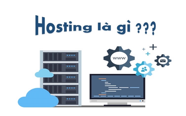 Hosting là gì? 1001 thông tin quan trọng về hosting cần nắm rõ