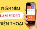 phan-mem-lam-video-tren-dien-thoai-0