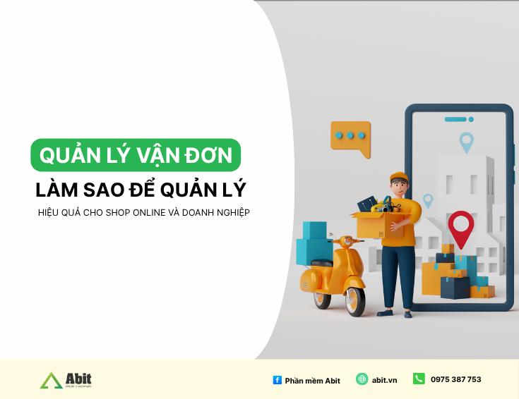 Quản lý vận đơn hiệu quả cho shop online và doanh nghiệp