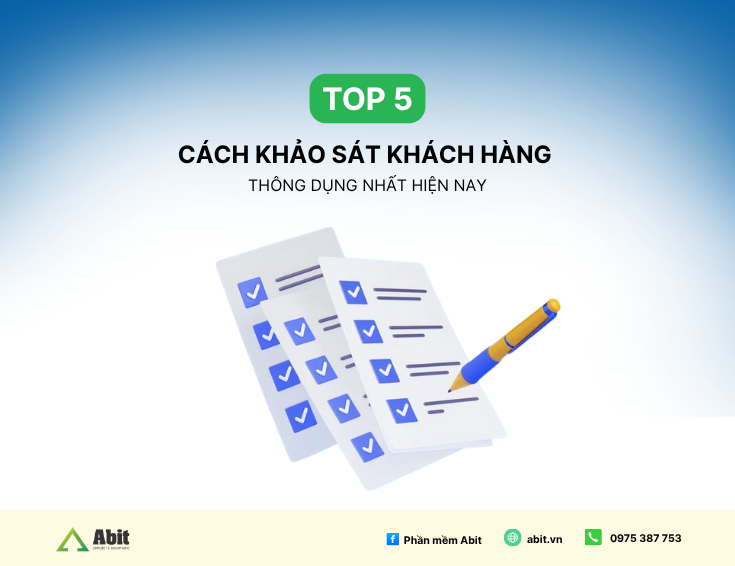 TOP 5 cách khảo sát khách hàng thông dụng nhất hiện nay