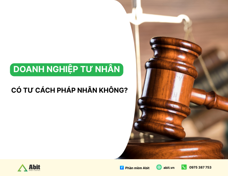 Doanh nghiệp tư nhân có tư cách pháp nhân không?